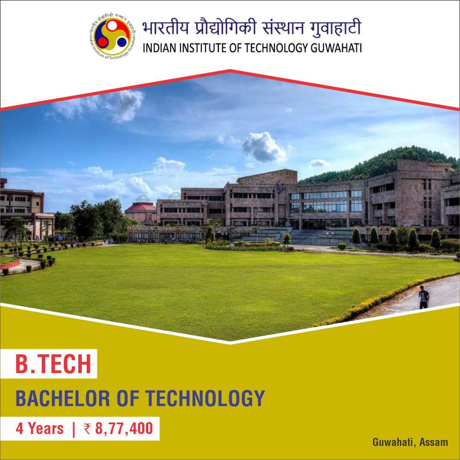 Bachelor of Technology [B.Tech] at Indian Institute of Technology - Guwahati, Guwahati